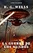La guerra de los mundos ( AtoZ Classics ) (Spanish Edition)