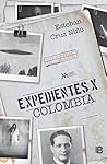 Expedientes X Colombia (Spanish Edition)