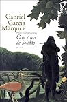 Cem Anos de Solidão by Gabriel García Márquez