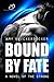 Bound By Fate
