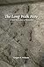 The Long Walk Here by Gregory E. Williams