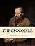 The Crocodile by Fyodor Dostoevsky