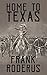 Home To Texas (Harrison Wilke Book 4)