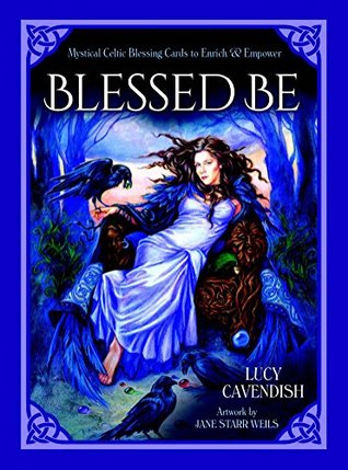 Blessed be: Mystical Celtic Blessing cards to Enrich and Empower (Paperback)