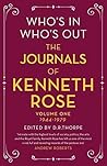 Who's In, Who's Out: The Journals of Kenneth Rose: Volume One 1944-1979 (Journals of Kenneth Rose 1)