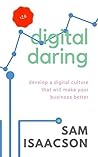 Digital Daring: Develop a digital culture that will make your business better