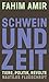 Schwein und Zeit by Fahim Amir