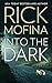 Into the Dark by Rick Mofina
