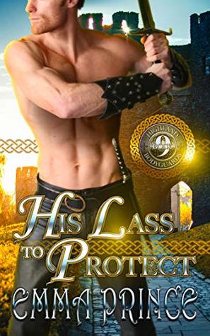 His Lass to Protect (Highland Bodyguards, #9)