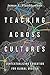 Teaching Across Cultures: C...