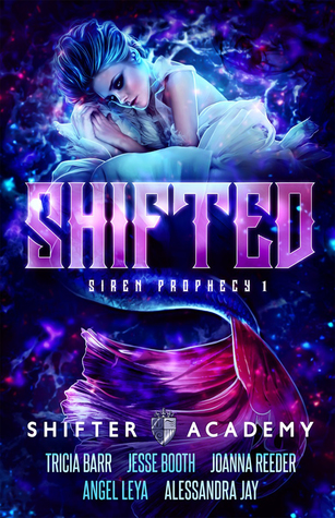 Shifted (Siren Prophecy, #1; Shifter Academy)