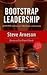 Bootstrap Leadership : 50 w...