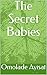 The Secret Babies