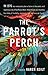 The Parrot's Perch: A Memoir