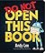 Do Not Open This Book