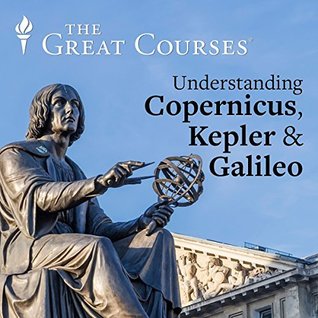 Understanding Copernicus, Kepler, and Galileo