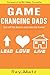 Game Changing Dads: Get Off...