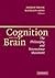 Cognition and the Brain: The Philosophy and Neuroscience Movement