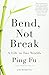 Bend. Not Break: A Life in Two Worlds(Chinese Edition)