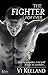 The fighter : for ever (French Edition)