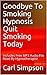 Goodbye To Smoking Hypnosis...