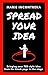 Spread Your Idea: Bringing ...