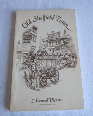 Old Sheffield town: an historical miscellany (Hardcover)
