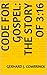 Code for Gospel: The Story ...
