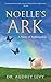 Noelle's Ark: A Story of Re...