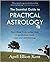 The Essential Guide to Practical Astrology