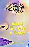 Weird Girl with a Tumor