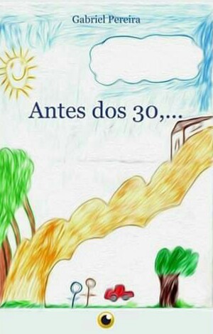 Antes dos 30,...