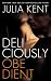 Deliciously Obedient (Obedient, #3)