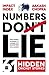 Numbers Do Lie: 61 Hidden C...