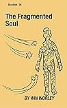 The Fragmented Soul