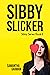 Sibby Slicker (The Sibby Se...