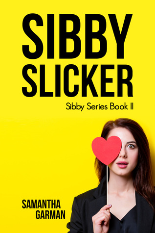 Sibby Slicker (The Sibby Series, #2)