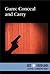 Guns: Conceal and Carry (At Issue)