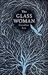 The Glass Woman by Caroline Lea