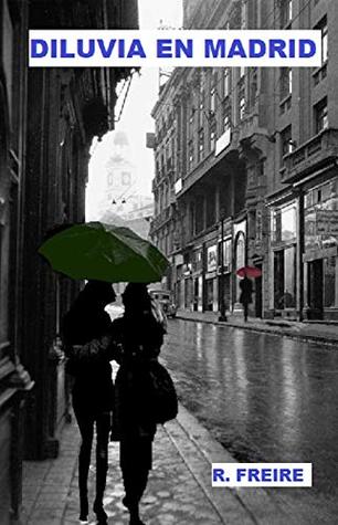 Diluvia en Madrid (Spanish Edition)