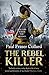The Rebel Killer (Jack Lark, Book 7): American Civil War, Battle of Shiloh, 1862