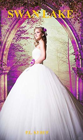 Swan Lake: fairy tale retelling (fariytales and folklore Book 3)