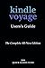 KINDLE VOYAGE USER'S GUIDE: THE COMPLETE ALL-NEW EDITION: The Ultimate Manual To Set Up, Manage Your E-reader