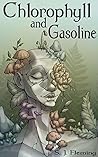 Chlorophyll and Gasoline by S.J. Fleming