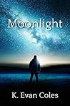 Moonlight by K. Evan Coles