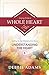 Living From a Whole Heart by Debbie Adams