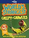 Lonely Planet World's Strangest Creepy-Crawlies by Lonely Planet Kids