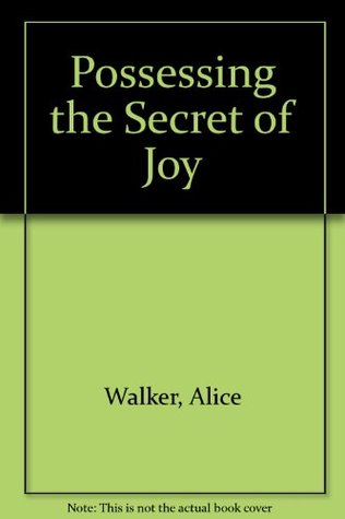 Possessing the Secret of Joy