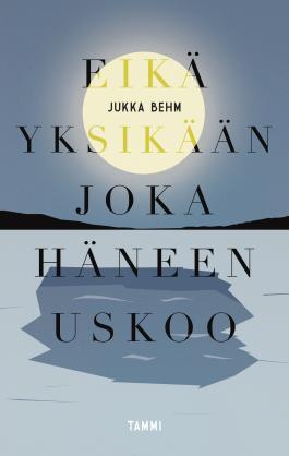 Eikä yksikään joka häneen uskoo (Hardcover)