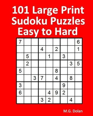 101 large print sudoku puzzles easy to hard by m g dolan